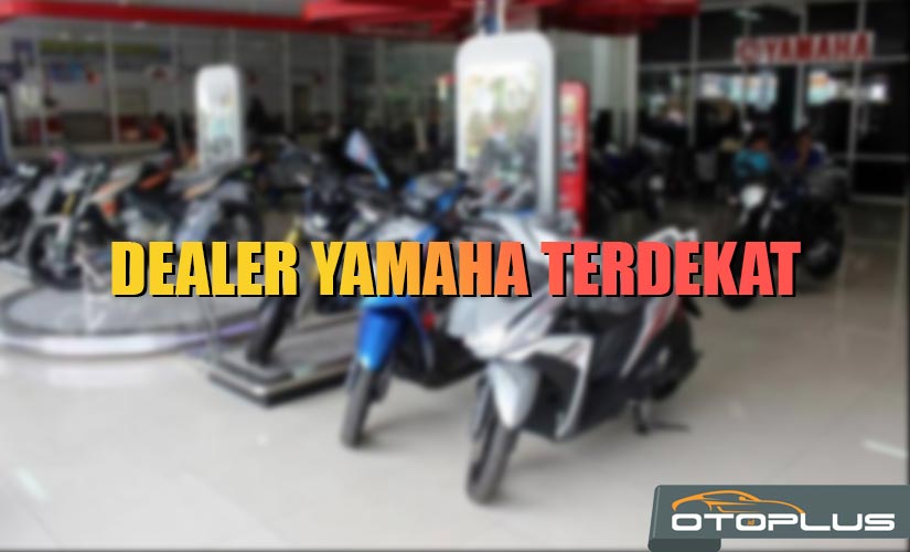 Cari Dealer Yamaha Terdekat dari Lokasi Saya Sekarang !