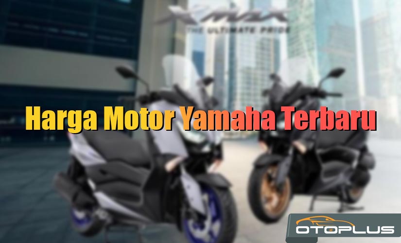 Daftar Harga Motor Yamaha Terbaru