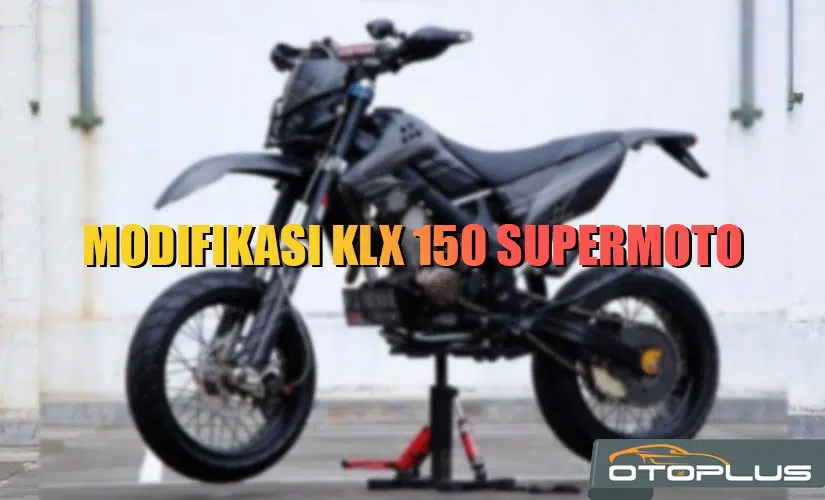 Modifikasi KLX 150 Supermoto